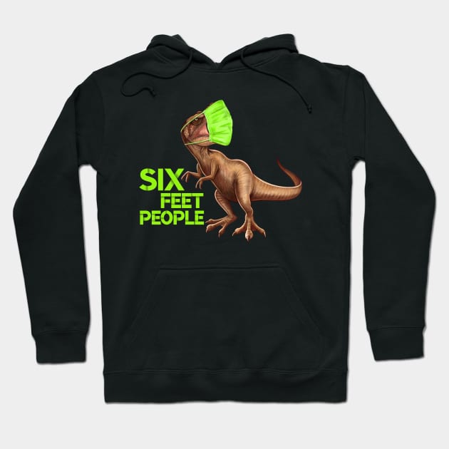 T-Rex - Six Feet People! Hoodie by Mystik Media LLC